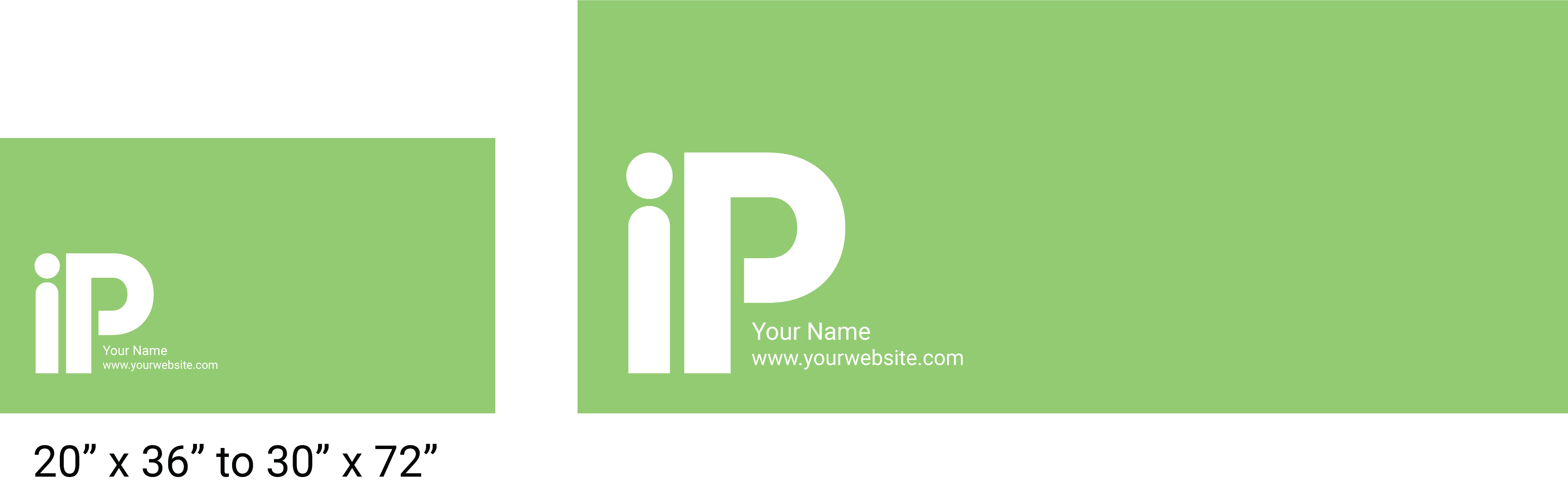  20” x 36” to 30” x 72”
