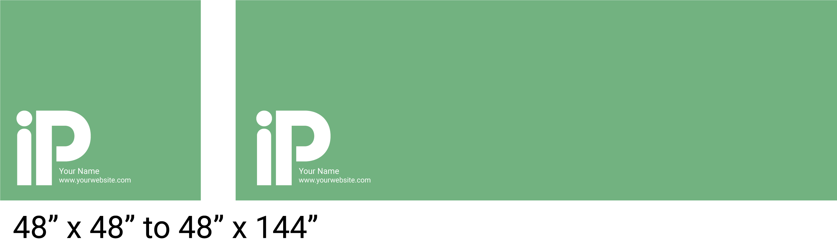 48” x 48” to 48” x 144”