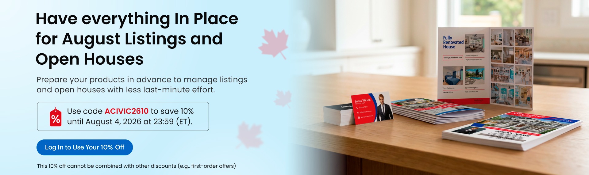 Have everything in place for August listings and open houses