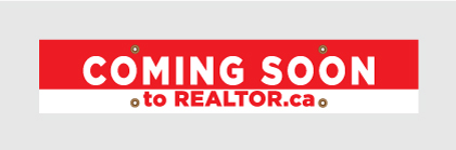 COMING SOON to REALTOR.ca