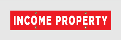 INCOME PROPERTY
