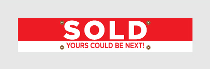 SOLD YOURS COULD BE NEXT!